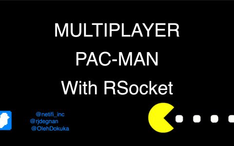 Multiplayer Pac-Man with RSocket-Ryland Degnan